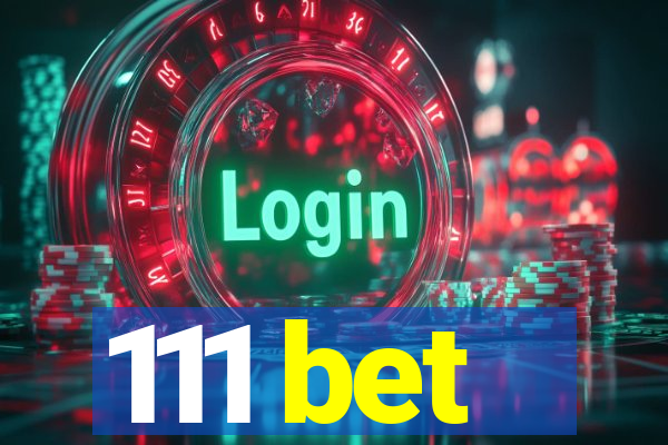 111 bet